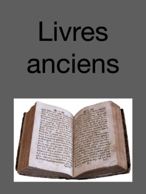 Livres anciens (avant +/- 1910)