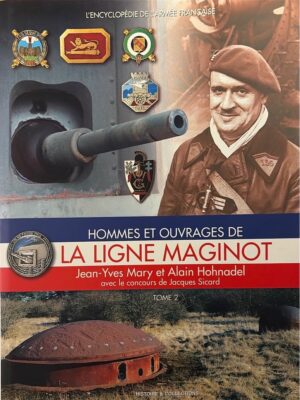 hommes et ouvrages de la ligne maginot tome 2 / jean-yves mary/ alain hohnadel