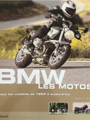 bmw les motos tous les modèles de 1923 à aujourd'hui / valerio boni