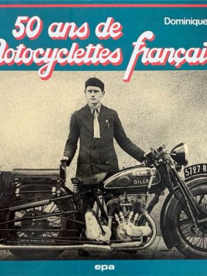 50 ans de motocyclettes françaises / dominique pascal