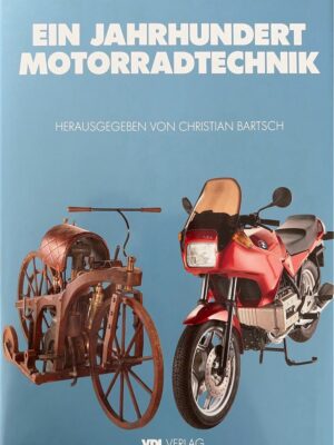 ein jahrhundert motorradtechnik / christian bartsch