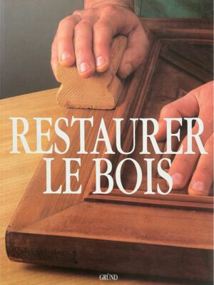 restaurer le bois / eva pascual i miro