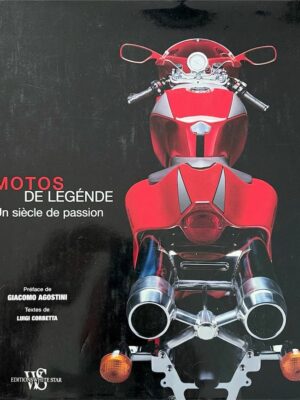 motos de légende un siècle de passion / giacomo agostini/ luigi corbetta