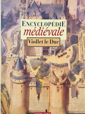 encyclopédie médiévale d'aprés viollet-le-duc