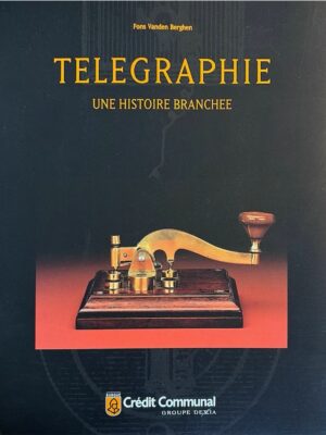 telegraphie une histoire branchée / fons vanden berghen
