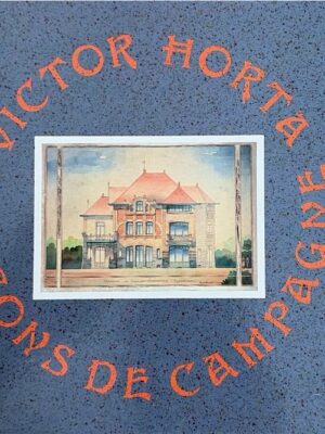 victor horta maisons de compagne / anne hustache