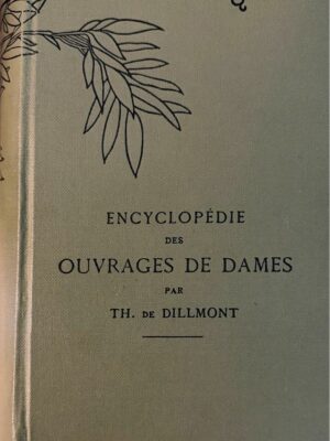 encyclopédie des ouvrages de dames / thérèse de dillmont