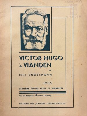 victor hugo à vianden 1935/ rené engelmann