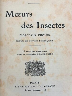 moeurs des insectes morceaux choisis 1912 / j. h. fabre