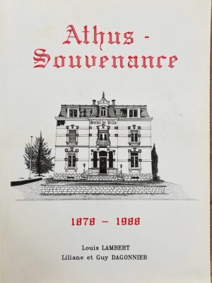 athus - souvenance 1878-1988 / louis lambert/ liliane et guy dagonnier