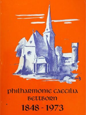 philharmonie caecilia bettborn 1848-1973 /