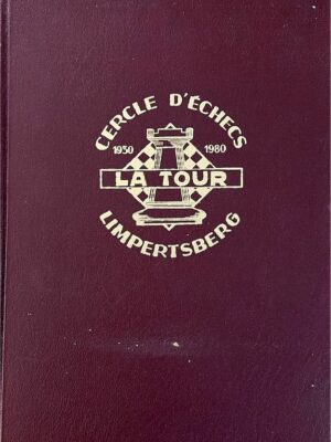 cercle d’échecs la tour limpertsberg 1930-1980 /