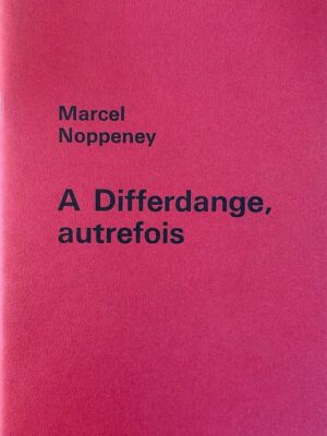 à differdange autrefois / marcel noppeney