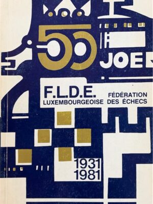 fédération luxembourgeoise des échecs 1931-1981 /