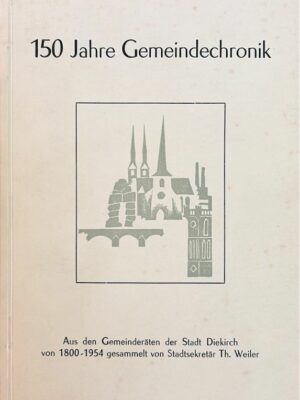 150 jahre gemeindechronik diekirch / th. weiler