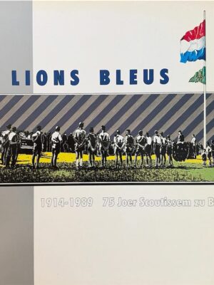 les lions bleus 1914-1989 75 joer scoutissem su bouneweg /