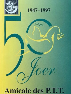 50 joer amicale des p.t.t. 1947-1997 /