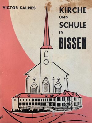 kirche und schule in bissen / vic. kalmes