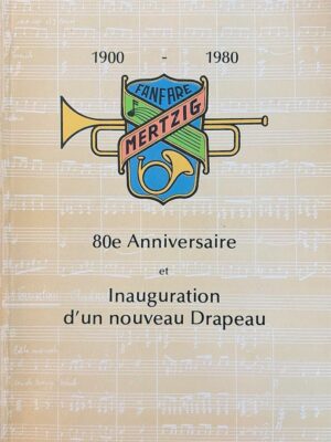 fanfare mertzig 1900-1980 inauguration d’un nouveau drapeau /