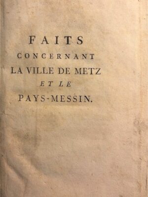 faits concernant la ville de metz et le pays messin /