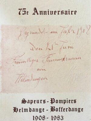 75e anniversaire sapeurs-pompiers helmdange-bofferdange 1908-1983 /