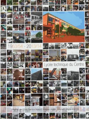 lycée technique du centre 1953/54-2013/14 /