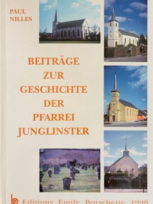beiträge zur geschichte der pfarrei junglinster / paul nilles