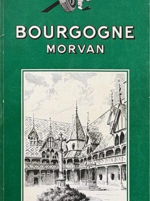 guide du pneu michelin bourgogne morvan 1955 /